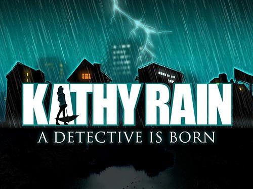 download Kathy Rain: A detective is born apk